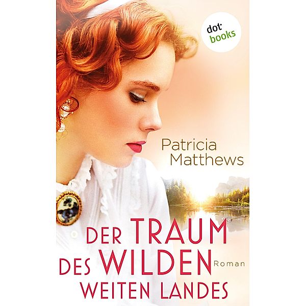 Der Traum des wilden, weiten Landes, Patricia Matthews