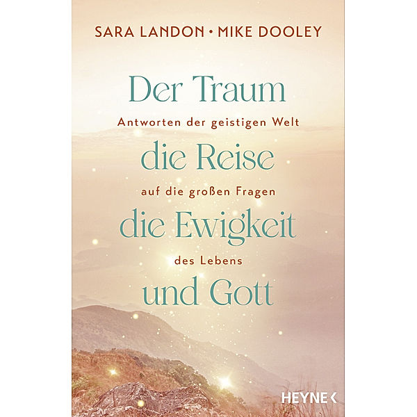 Der Traum, die Reise, die Ewigkeit und Gott, Sara Landon, Mike Dooley