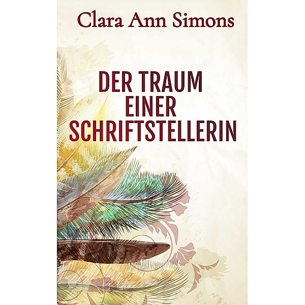 Der Traum einer Schriftstellerin, Clara Ann Simons