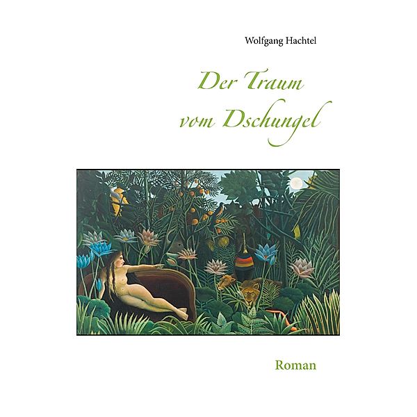 Der Traum vom Dschungel, Wolfgang Hachtel