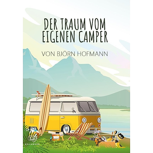 Der Traum vom eigenen Camper, Björn Hofmann