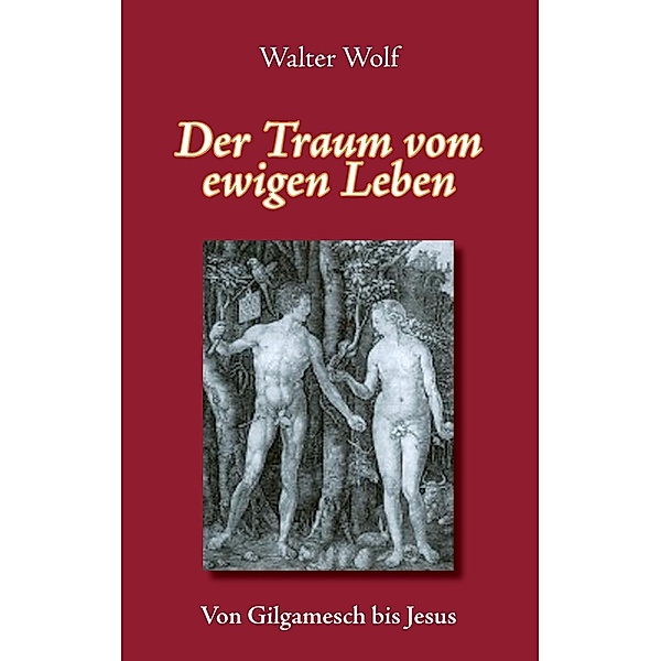 Der Traum vom ewigen Leben, Walter Wolf