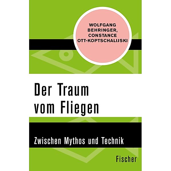 Der Traum vom Fliegen, Wolfgang Behringer, Constanze Ott-Koptschalijski