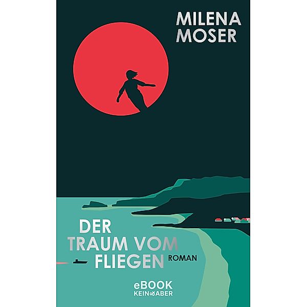 Der Traum vom Fliegen, Milena Moser