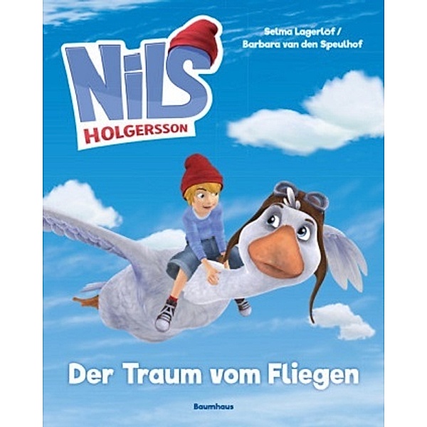 Der Traum vom Fliegen / Nils Holgersson Bd.1, Barbara van den Speulhof