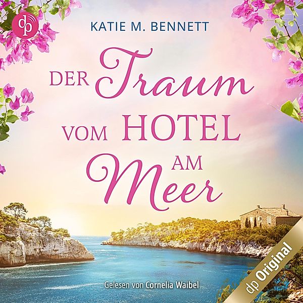 Der Traum vom Hotel am Meer, Katie M. Bennett