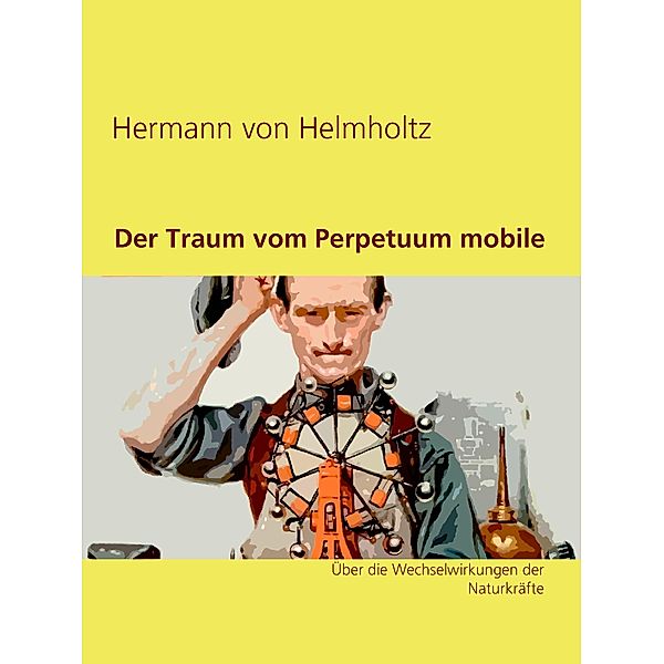 Der Traum vom Perpetuum mobile, Hermann von Helmholtz