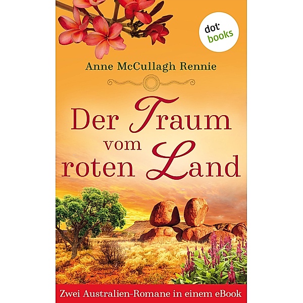 Der Traum vom roten Land, Anne McCullagh Rennie