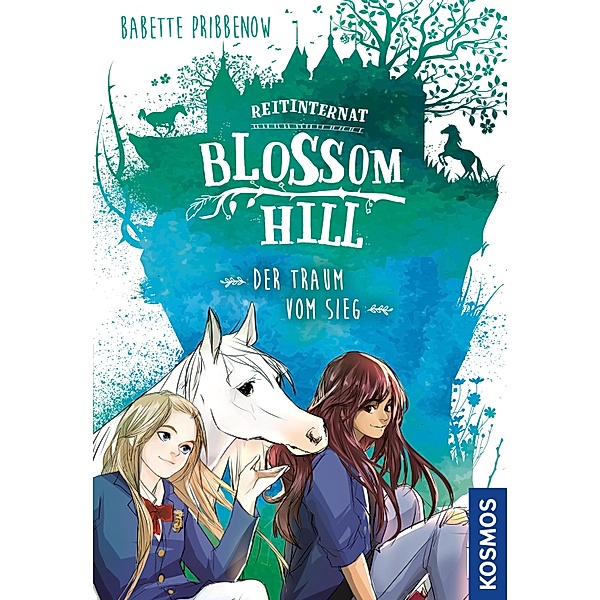Der Traum vom Sieg / Reitinternat Blossom Hill Bd.2, Babette Pribbenow