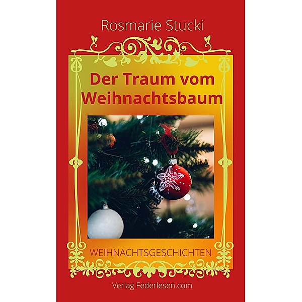 Der Traum vom Weihnachtsbaum, Rosmarie Stucki