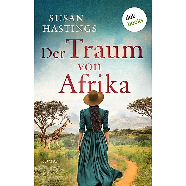 Der Traum von Afrika - oder: Die Himmelsträumerin, Susan Hastings