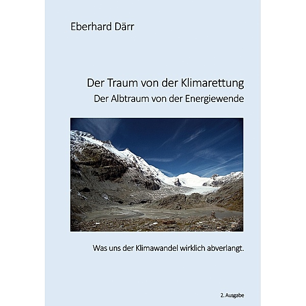 Der Traum von der Klimarettung - Der Albtraum von der Energiewende, Eberhard Därr