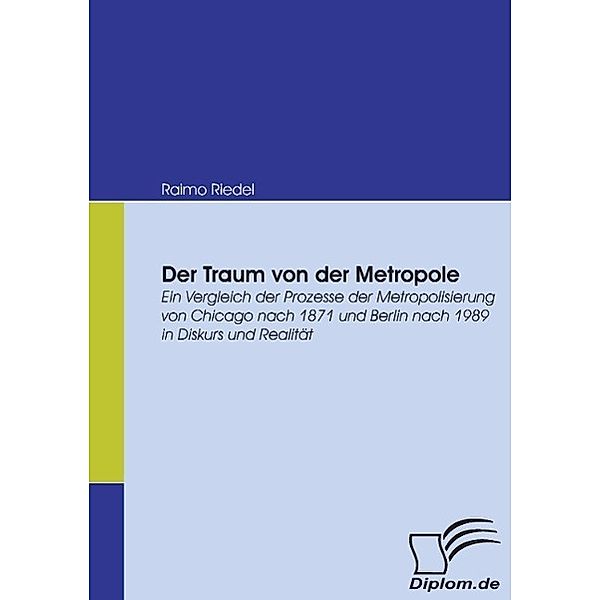 Der Traum von der Metropole, Raimo Riedel