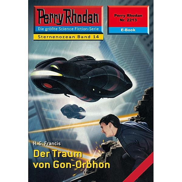 Der Traum von Gon-Orbhon (Heftroman) / Perry Rhodan-Zyklus Der Sternenozean Bd.2213, H. G. Francis