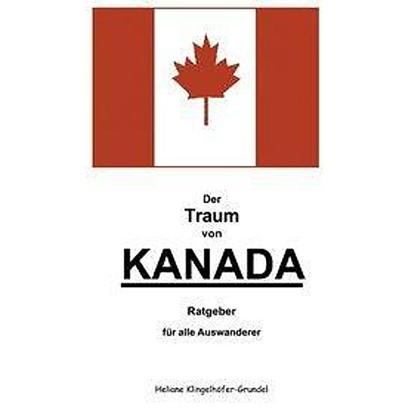 Der Traum von Kanada, Heliane Klingelhöfer-Grundel