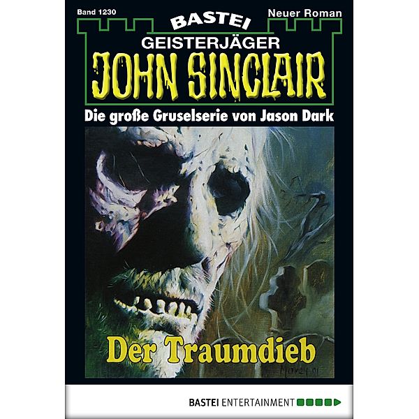 Der Traumdieb (1. Teil) / John Sinclair Bd.1230, Jason Dark