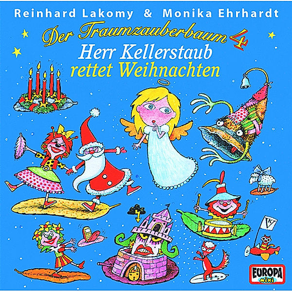 Der Traumzauberbaum 4 - Herr Kellerstaub rettet Weihnachten, Reinhard Lakomy, Monika Ehrhardt