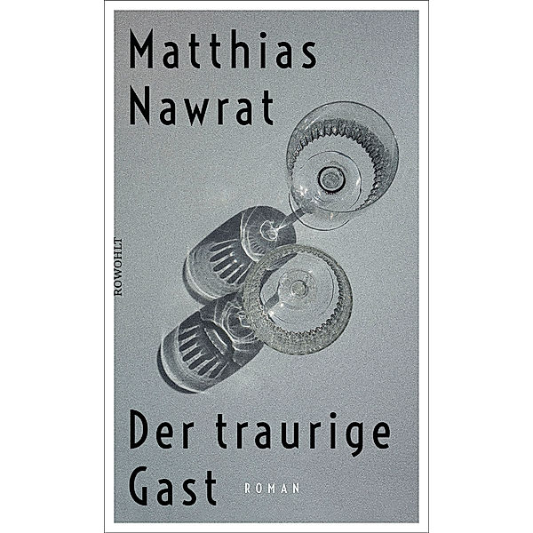 Der traurige Gast, Matthias Nawrat