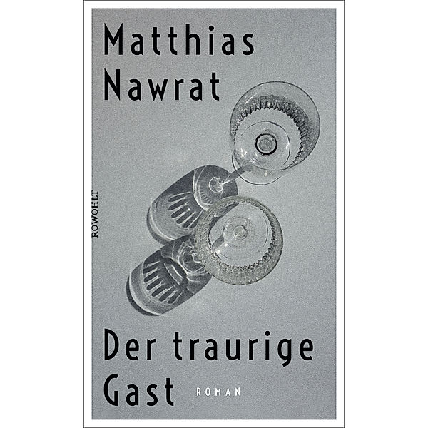 Der traurige Gast, Matthias Nawrat