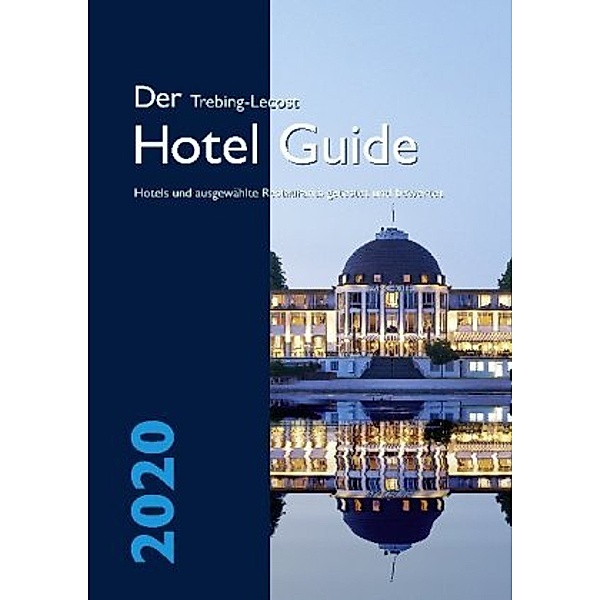 Der Trebing-Lecost Hotel Guide 2020, Olaf Trebing-Lecost