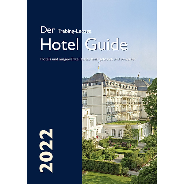 Der Trebing-Lecost Hotel Guide 2022, Olaf Trebing-Lecost