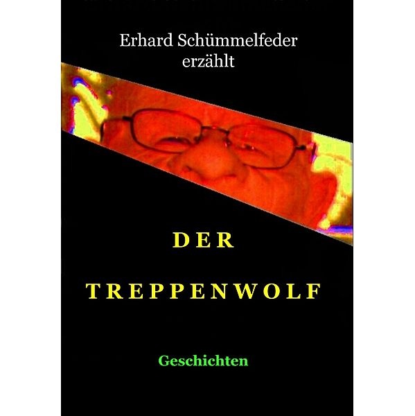 Der Treppenwolf, Erhard Schümmelfeder