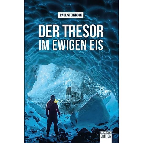 Der Tresor im ewigen Eis, Paul Steinbeck