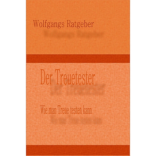 Der Treuetester, Wolfgangs Ratgeber