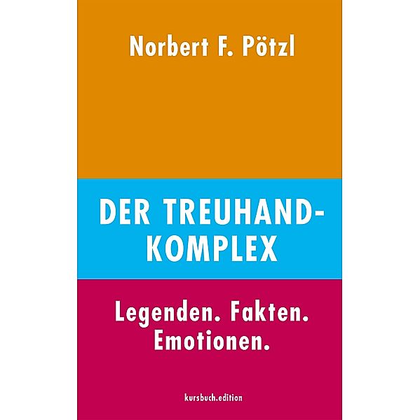 Der Treuhand-Komplex, Norbert F. Pötzl