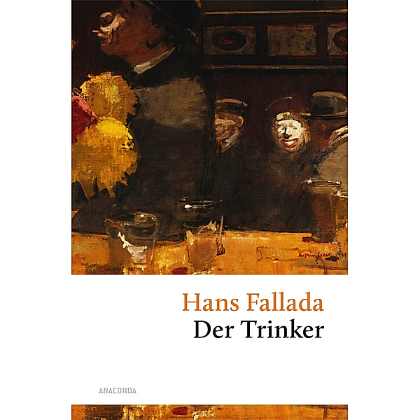 Der Trinker, Hans Fallada