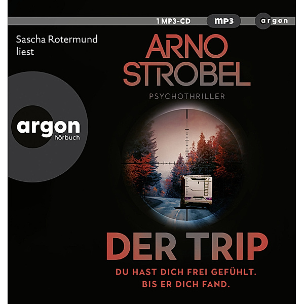 Der Trip - Du hast dich frei gefühlt. Bis er dich fand.,1 Audio-CD, 1 MP3, Arno Strobel