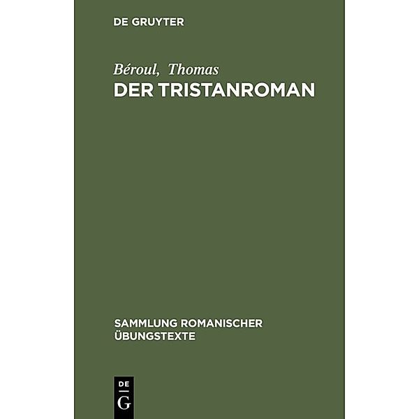 Der Tristanroman, Béroul, Thomas