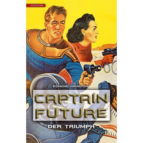 Der Triumph / Captain Future Bd.4, Edmond Hamilton