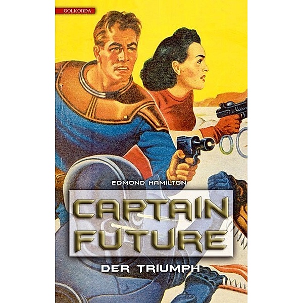 Der Triumph / Captain Future Bd.4, Edmond Hamilton
