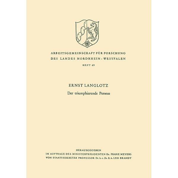 Der triumphierende Perseus / Arbeitsgemeinschaft für Forschung des Landes Nordrhein-Westfalen Bd.69, Ernst Langlotz