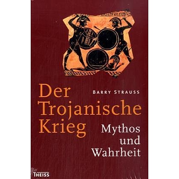 Der Trojanische Krieg, Barry Strauss