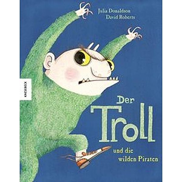 Der Troll und die wilden Piraten, Julia Donaldson