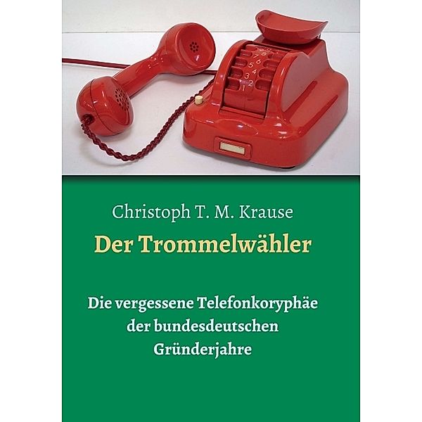 Der Trommelwähler, Christoph T. M. Krause