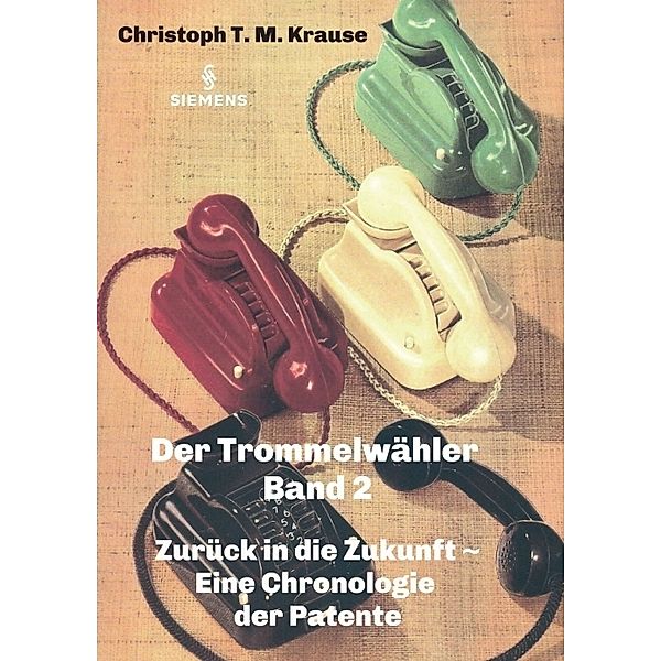 Der Trommelwähler - Band 2, Christoph T. M. Krause