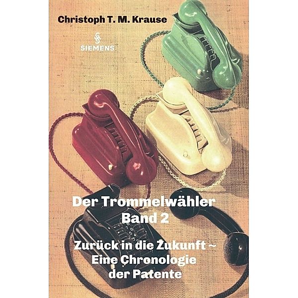 Der Trommelwähler - Band 2, Christoph T. M. Krause