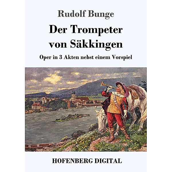 Der Trompeter von Säkkingen, Rudolf Bunge