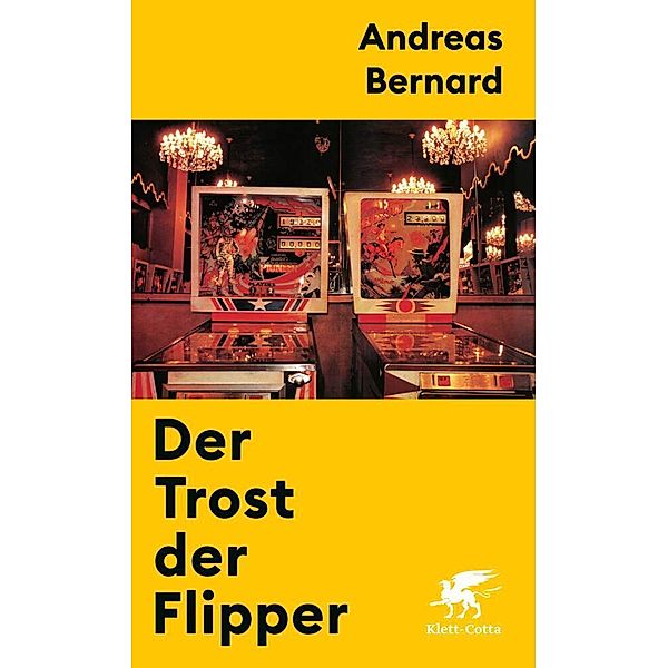 Der Trost der Flipper, Andreas Bernard