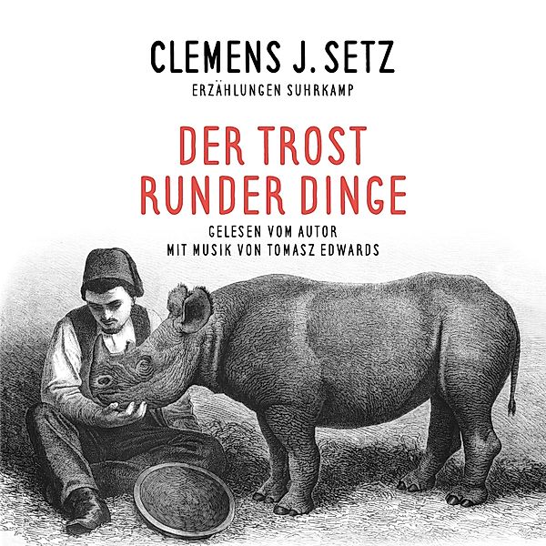 Der Trost runder Dinge, Clemens J. Setz