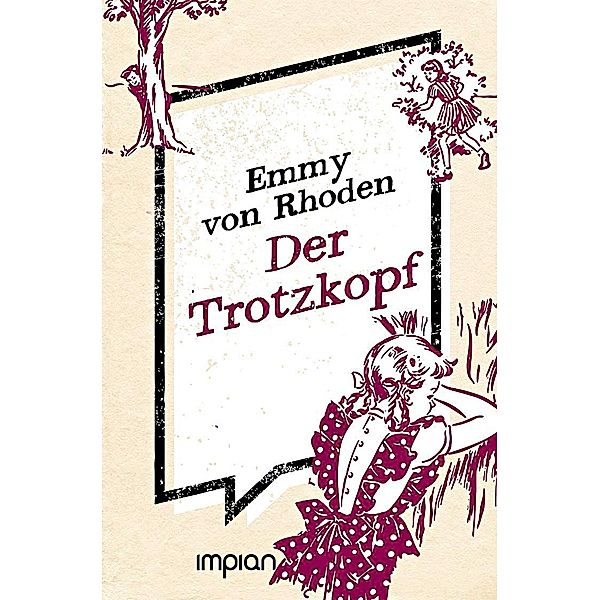 Der Trotzkopf, Emmy von Rhoden