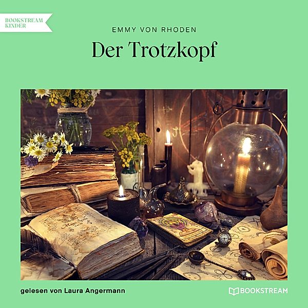 Der Trotzkopf, Emmy von Rhoden