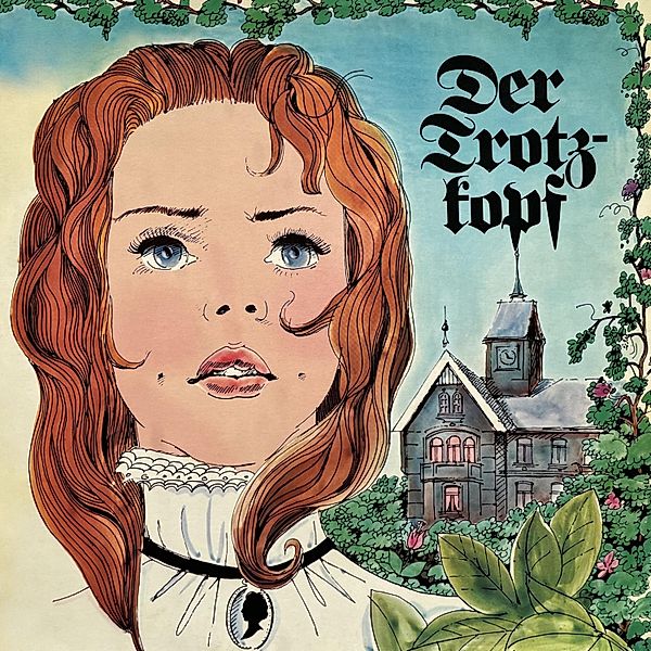 Der Trotzkopf, Emmy von Rhoden, Erika Kempe-Wiegand