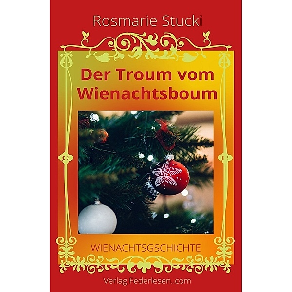 Der Troum vom Wienachtsboum, Rosmarie Stucki