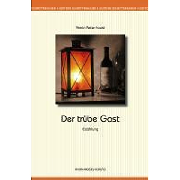 Der trübe Gast / Edition Schrittmacher Bd.11, Armin P. Faust