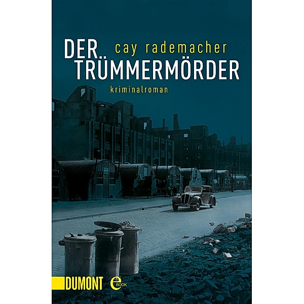 Der Trümmermörder / Oberinspektor Stave Bd.1, Cay Rademacher