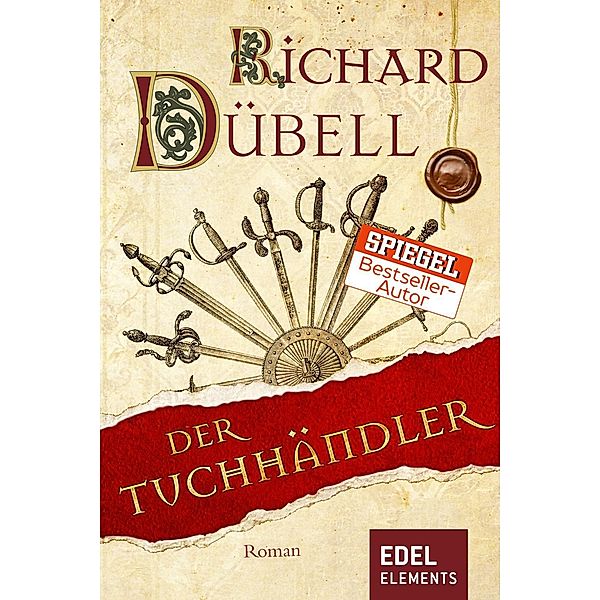 Der Tuchhändler / Peter Bernward Bd.1, Richard Dübell